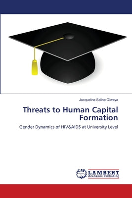Threats to Human Capital Formation