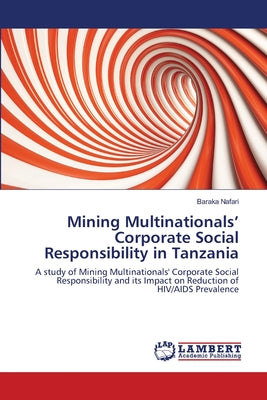 Mining Multinationals' Corporate Social Responsibility in Tanzania