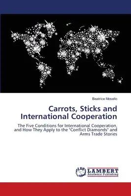 Carrots, Sticks and International Cooperation