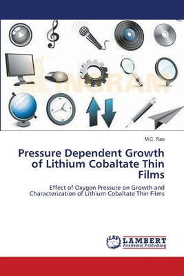 Pressure Dependent Growth of Lithium Cobaltate Thin Films